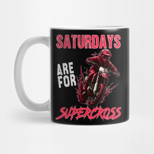 Dirt Bike MX Racing MotoBiker  Saturdays Are For Supercross Mug